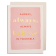 Always, Always Believe in Yourself Card Cheap