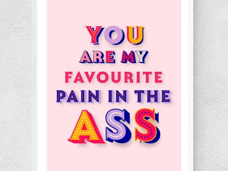 You Are My Favourite Pain Card For Sale