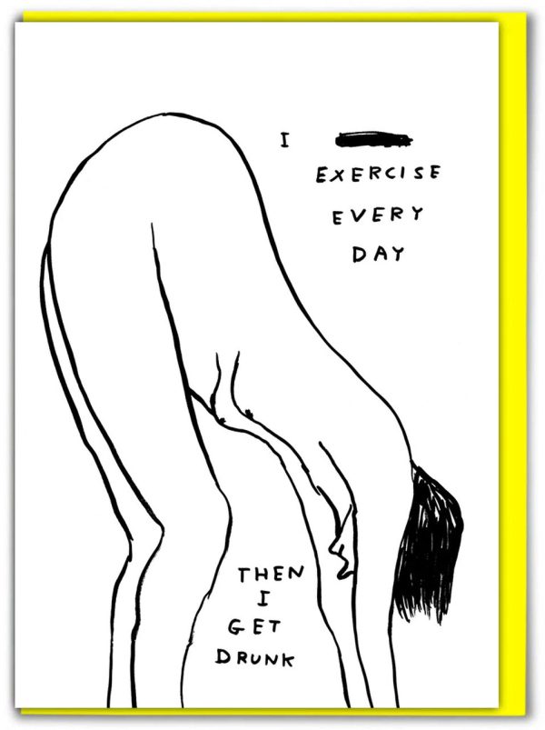 David Shrigley - I Exercise Every Day Card Fashion